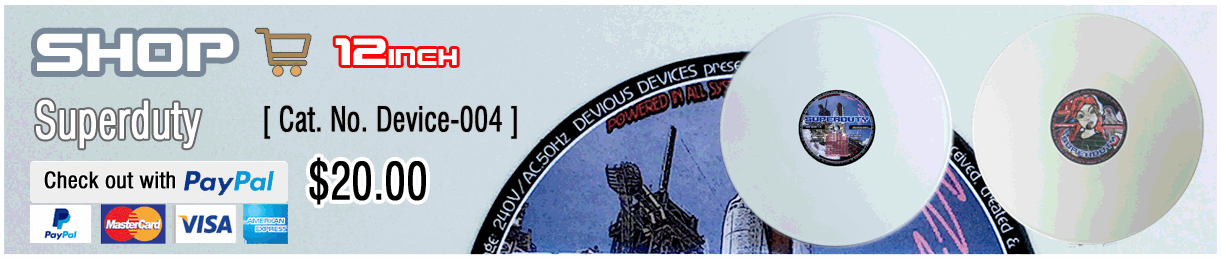 Buy Superduty, Device-004 4 Tracks 12inch Vinyl from Devious Devices Shop now